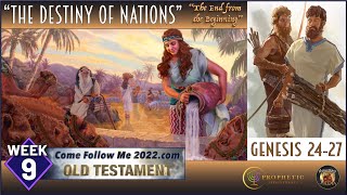 EP 9 The Destiny of Nations  Genesis 2427 Come Follow Me 2022 Farrell amp Rhonda Pickeringmp4 [upl. by Faxen9]