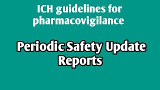 Periodic safety update reportsICH guidelines pharmacovigilanceUnit4Sem8 pharmacovigilance psur [upl. by Dikmen]