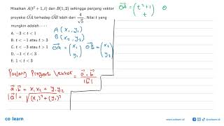 Misalkan At21t dan B12 sehingga panjang vektor proyeksi vektor OA terhadap vektor OB lebi [upl. by Twyla]