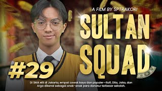 DRAMA SULTAN SQUAD EPS 29 [upl. by Rutger]