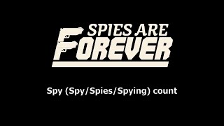 quotSpies Are Foreverquot Spy Count TCB [upl. by Batruk658]