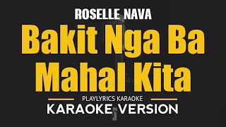 Bakit Nga Ba Mahal Kita  Roselle Nava OPM HD Karaoke [upl. by Gnaw]