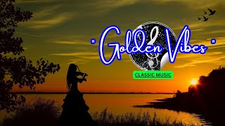 quot Golden Vibes quot 🎶🎧  Classic Music  lyrics  Melo MixHub [upl. by Letnoj575]