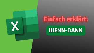 WennDann Funktion einfach erklärt  Excel für Anfänger [upl. by Padgett33]