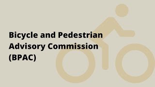 Bicycle and Pedestrian Advisory Commission Meeting  June 20 2024 [upl. by Analed]