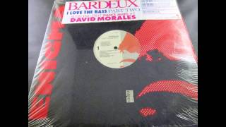 Bardeux  I Love the Bass Part 2 Red Zone Mix David Morales [upl. by Iderf]