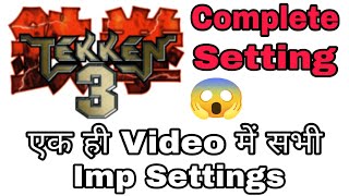 Tekken 3 Game Complete Settings  Tekken 3 Game Ki Sabhi Settings By GameAndTech Channel [upl. by Nabi]