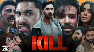 Kill Full Movie Hindi Review and Story  Lakshya  Raghav Juyal  Ashish Vidyarthi  Tanya M [upl. by Eihtur]