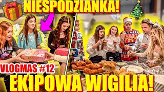 TAK WYGLĄDA WIGILIA Z EKIPĄ VLOGMAS 12 [upl. by Josefina]