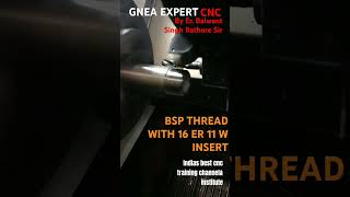 bsp thread 11 W ER used in cnc threading programming in fanuc control by balwant sir Indias no1 [upl. by Hayyifas]