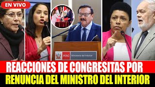 REACCIONES DE CONGRESISTAS POR RENUNCIA DEL MINISTRO DEL INTERIOR WALTER ORTIZ [upl. by Milton614]