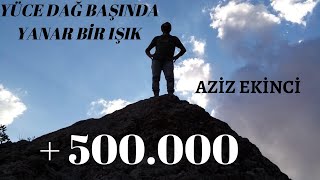 Aziz EKİNCİ  Yüce dağ başında İşte ben gidiyom [upl. by Geier]