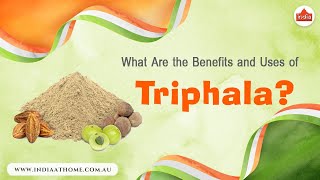 What Are the Benefits and Uses of Triphala  India At Home [upl. by Yssim]