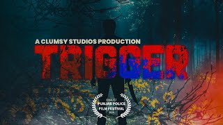 TRIGGER  FULL FEATURE FILM  CLUMSY STUDIOS [upl. by Relyuhcs]