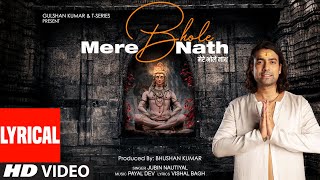 Mere Bhole Nath Lyrical Jubin Nautiyal  Payal Dev Vishal Bagh  Devotional Song  Bhushan Kumar [upl. by Najar]