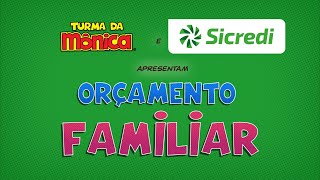 Sicredi e Turma da Mônica  Orçamento familiar [upl. by Daenis]