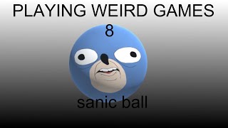 playing weird games 9  sanic ball [upl. by Kipton]