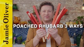 Poached rhubarb 3 ways  Jamie Oliver [upl. by Guillema]