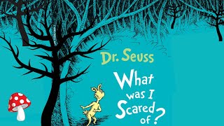 Dr Seuss books What Was I Scared Of 🙀 Read Aloud books for children [upl. by Batruk180]