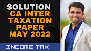 CA Inter Income Tax May 2022 paper Solution and Analysis by CA Pawan Sarda [upl. by Eugirne]