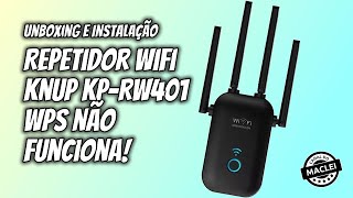 REPETIDOR WIFI KNUP KPRW401 CONFIGURAÇÃO COMPLETA [upl. by Wake]