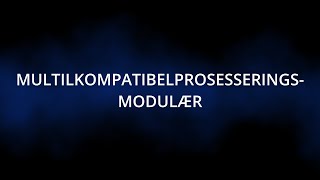 Multikompatibelprosesseringsmodulær [upl. by Ahsyat]