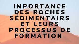 Processus de la sédimentation altération érosion importance des roches sédimentaires [upl. by Ahtnams]