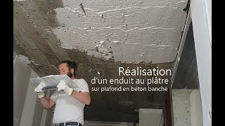 Réalisation dun enduit au plâtre sur un plafond en béton banché [upl. by Einaffit]