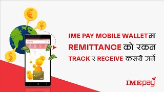 How to TRACK and RECEIVE your REMITTANCE Money instantly in your IME Pay Digital Wallet Nepal [upl. by Ozne256]