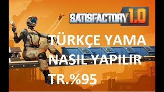 Satisfactory 10  � TÜRKÇE YAMA  NASIL YAPILIR DETAYLI [upl. by Nick]