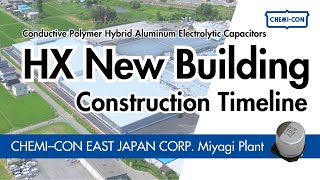 CHEMICON New building construction timeline at Miyagi Plant [upl. by Suiravat]