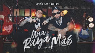 SANTA FE KLAN NICKY JAM  UNA RAYA MÁS Video Oficial [upl. by Aiuoqes]