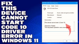 How To Fix This Device Cannot Start Code 10 Driver Error in Windows 1110 Solution [upl. by Guenzi378]