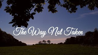 THE WAY NOT TAKEN channel trailer [upl. by Mayce]