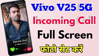 how to set full screen photo on incoming call in vivo v25  vivo v25 incoming call photo setting [upl. by Nawuj]