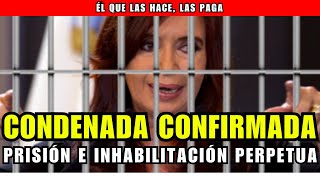 Confirmaron la condena a Cristina a 6 años de prisión e inhabilitación perpetua  ASN [upl. by Gothar]