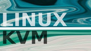 Howto Use KVM to run Virtual Machines [upl. by Publia]