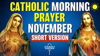 Catholic Morning SHORT Prayer NOVEMBER 2023  SHORT VERSION Catholic Prayers For Everyday [upl. by Aisilef]