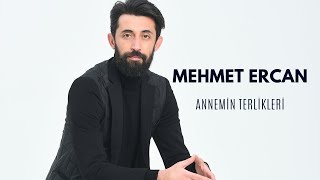 Mehmet Ercan  Annemin Terlikleri [upl. by Anirbes]