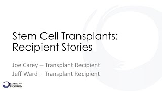 Stem Cell Transplants Recipient Stories [upl. by Burnight]