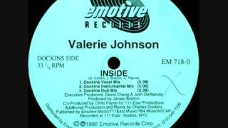 Valerie Johnson  Inside Dockins Vocal Mix 1992 [upl. by Siroled435]