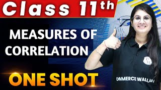 Measures Of Correlation  1 Shot  Everything Covered  Class 11th  Statistics 🔥 [upl. by Cuttler]