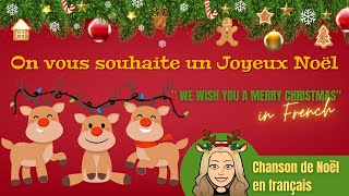 On vous souhaite un Joyeux Noël avec paroles  We wish you a Merry Christmas in French [upl. by Toomay196]