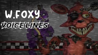 FNAFDC2 Withered Foxy Voice lines [upl. by Grayson927]