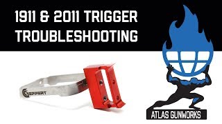 Atlas Gun Works 1911 amp 2011 Trigger Troubleshooting [upl. by Ateloiv829]