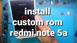 install custom rom redmi note 5a custom rom di hp xiomi redmi note 5a [upl. by Sirrad]