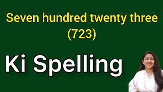 Seven hundred twenty three spelling  Seven hundred twenty three spelling Saat sau teis ki spelling [upl. by Nalyr960]