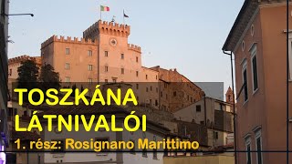 Toszkána látnivalói 1 rész  Rosignano Marittimo [upl. by Yelrehs421]