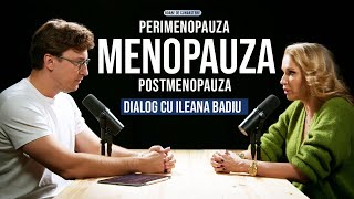 Despre MENOPAUZA Perimenopauza Postmenopauza Cu Ileana Badiu  Boabe de Cunoastere [upl. by Onilatac591]