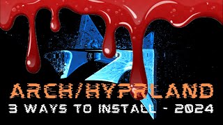 Arch  3 ways to install Hyprland on Arch Linux in 2024 [upl. by Arissa]